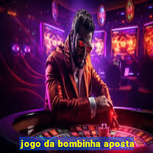 jogo da bombinha aposta